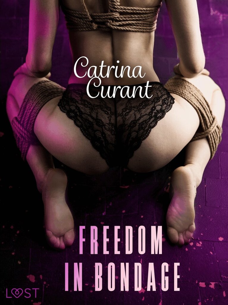 Catrina Curant - Freedom in Bondage - BDSM Erotica, E-bok. Tillgänglighet: Lägg i varukorg