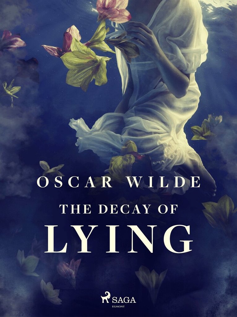 Oscar Wilde - The Decay of Lying, E-bok