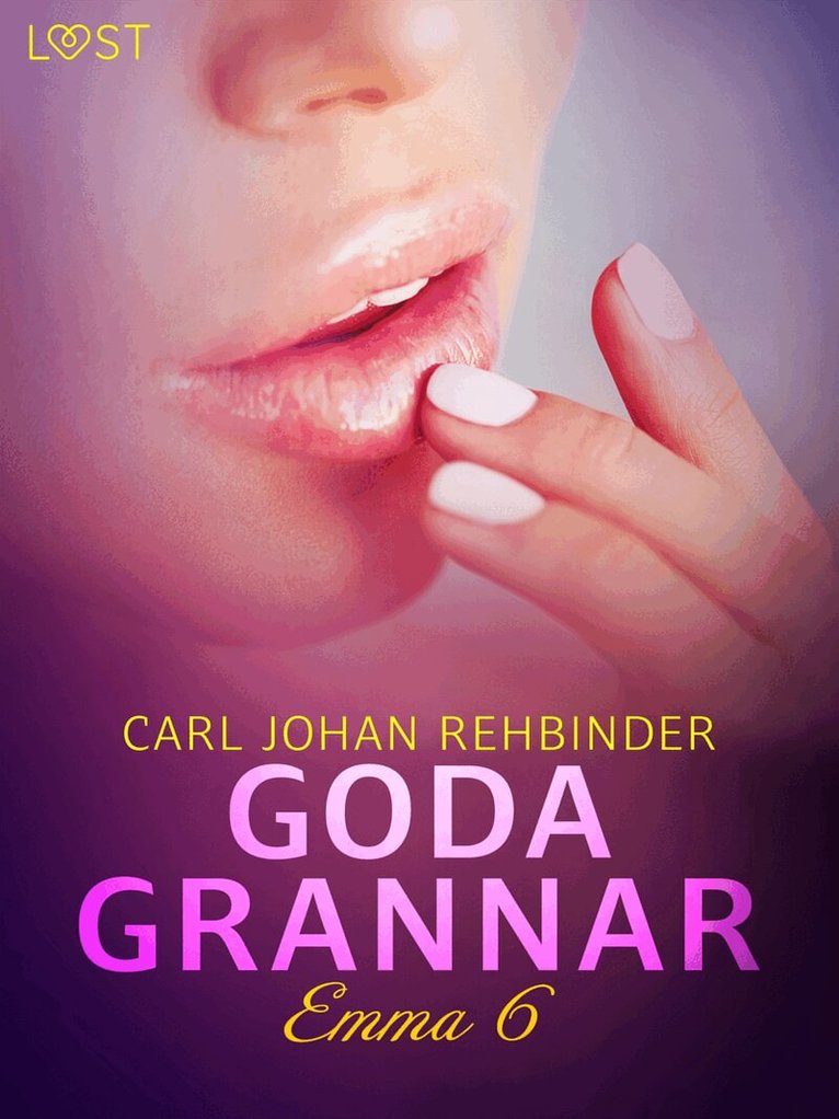 Carl Johan Rehbinder - Emma 6: Goda grannar - erotisk novell, E-bok