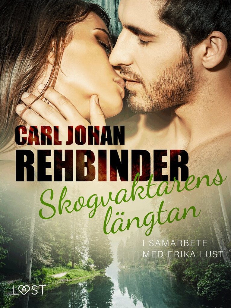 Carl Johan Rehbinder - Skogvaktarens längtan - erotisk novell, E-bok