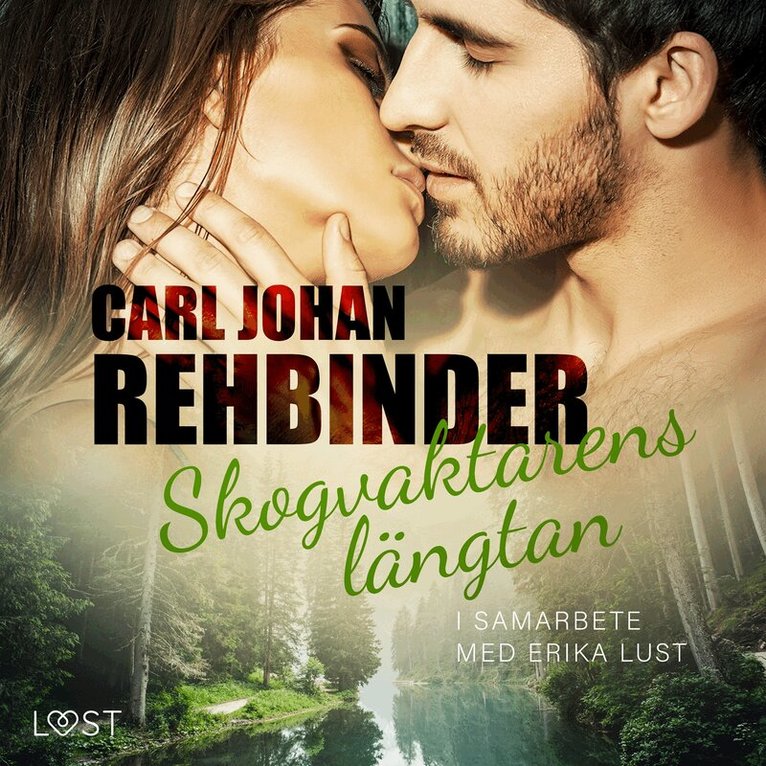 Carl Johan Rehbinder - Skogvaktarens längtan - erotisk novell, Ljudbok