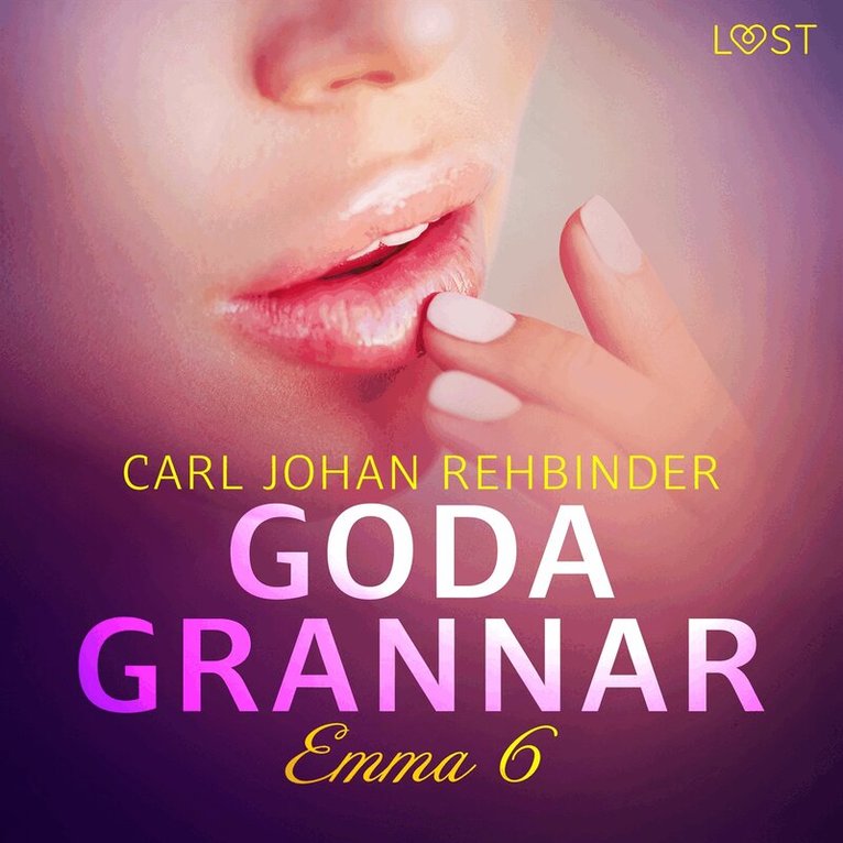 Carl Johan Rehbinder - Emma 6: Goda grannar - erotisk novell, Ljudbok