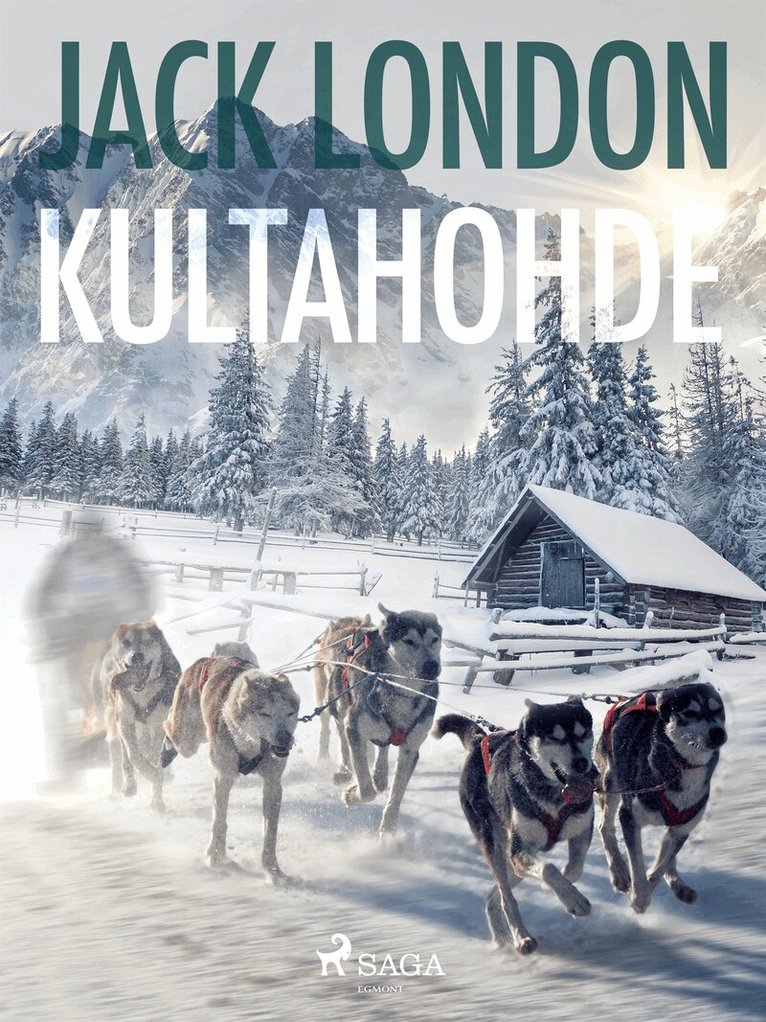 Jack London - Kultahohde, E-bok