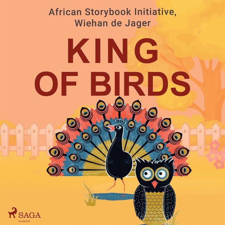 Wiehan de Jager, African Storybook Initiative - King of Birds, Ljudbok