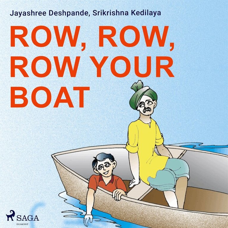 Srikrishna Kedilaya, Jayashree Deshpande - Row, Row, Row Your Boat, Ljudbok