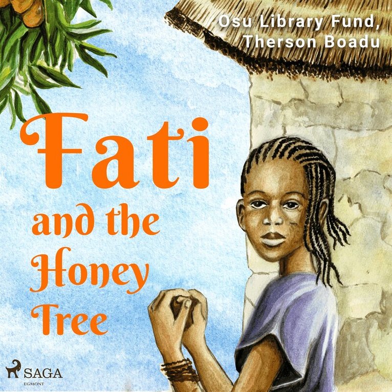 Therson Boadu, Osu Library Fund - Fati and the Honey Tree, Ljudbok