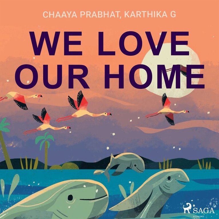 Chaaya Prabhat, Karthika G - We Love Our Home, Ljudbok