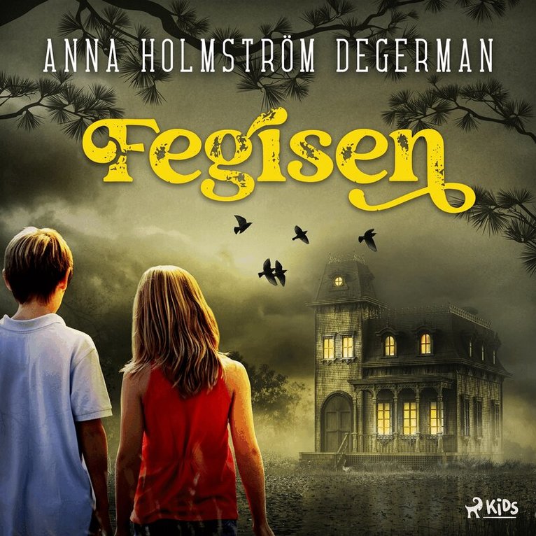 Anna Holmström Degerman - Fegisen, Ljudbok