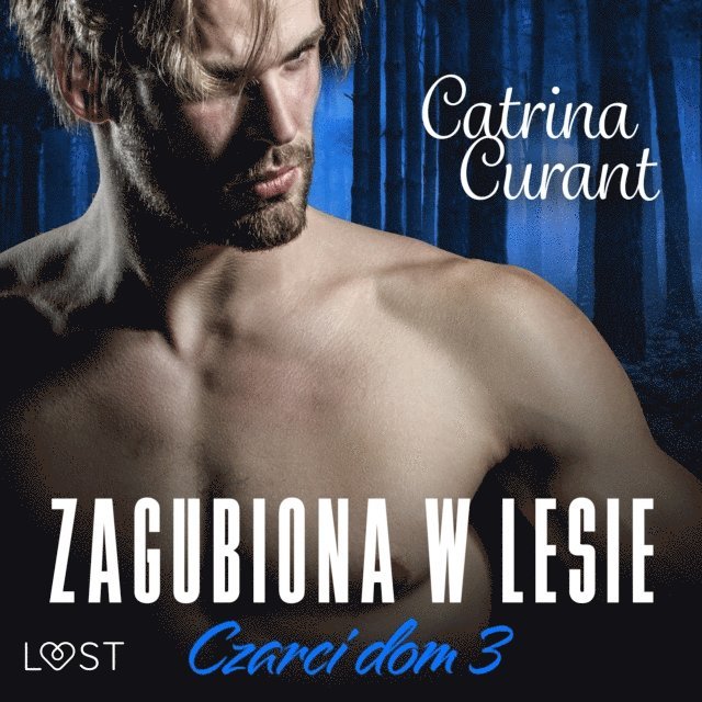 Curant - Czarci dom 3: Zagubiona w lesie – seria erotyczna, Ljudbok