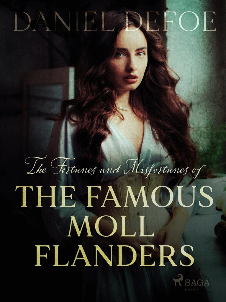 Daniel Defoe - The Fortunes and Misfortunes of The Famous Moll Flanders, E-bok