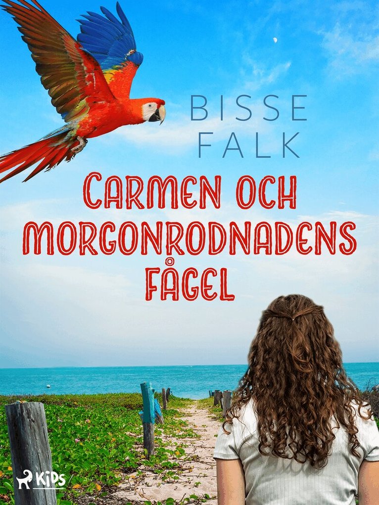 Bisse Falk - Carmen och morgonrodnadens fågel, E-bok