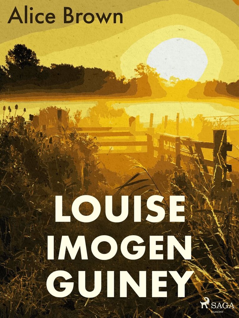 Alice Brown - Louise Imogen Guiney, E-bok