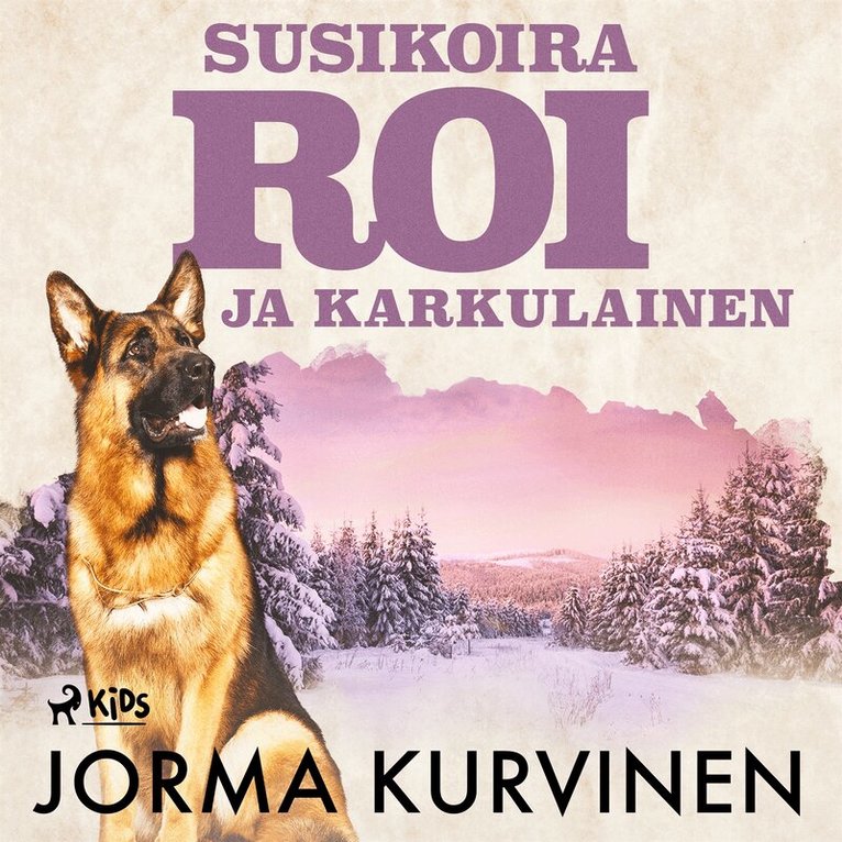 Jorma Kurvinen - Susikoira Roi ja karkulainen, Ljudbok