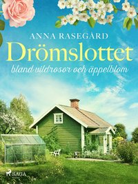 Drmslottet: bland vildrosor och ppelblom
