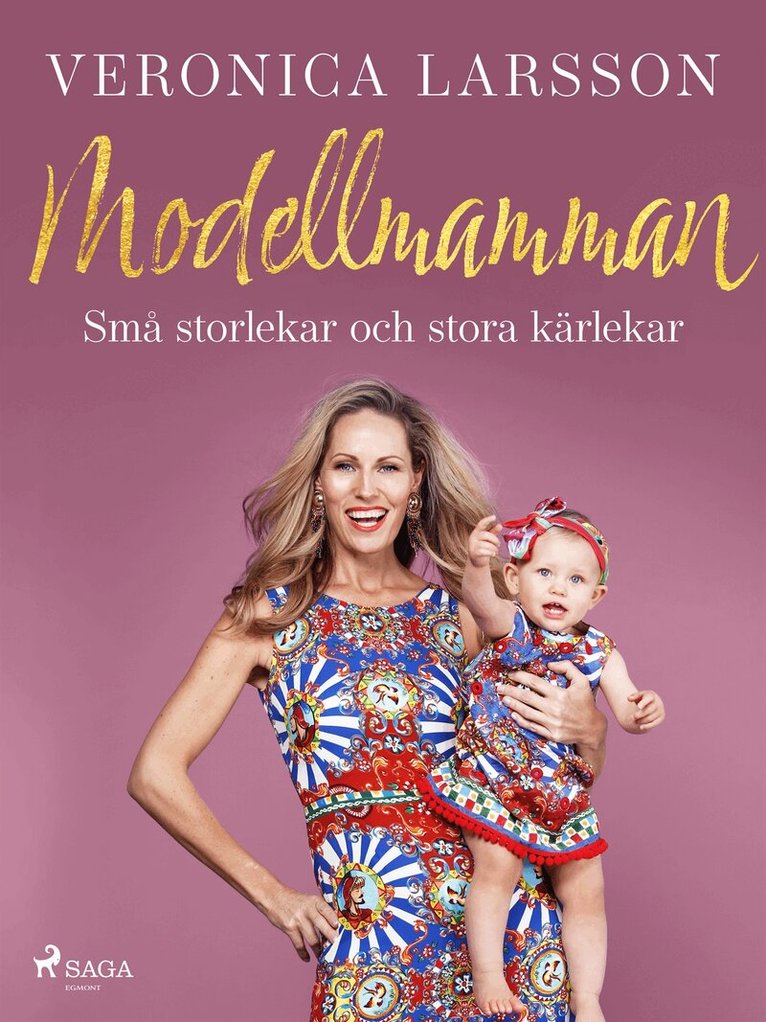 Veronica Larsson - Modellmamman - Små storlekar och stora kärlekar, E-bok