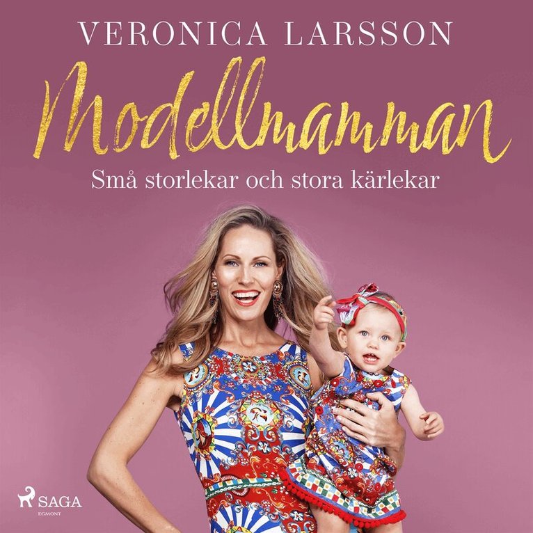 Veronica Larsson - Modellmamman - Små storlekar och stora kärlekar, Ljudbok