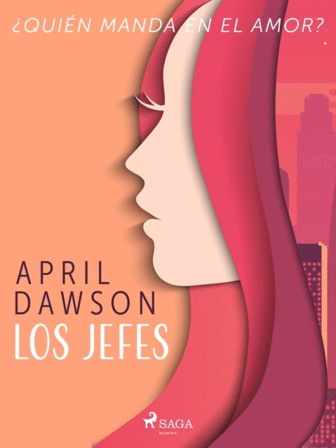 April Dawson - Los jefes - ¿Quién manda en el amor?, E-bok