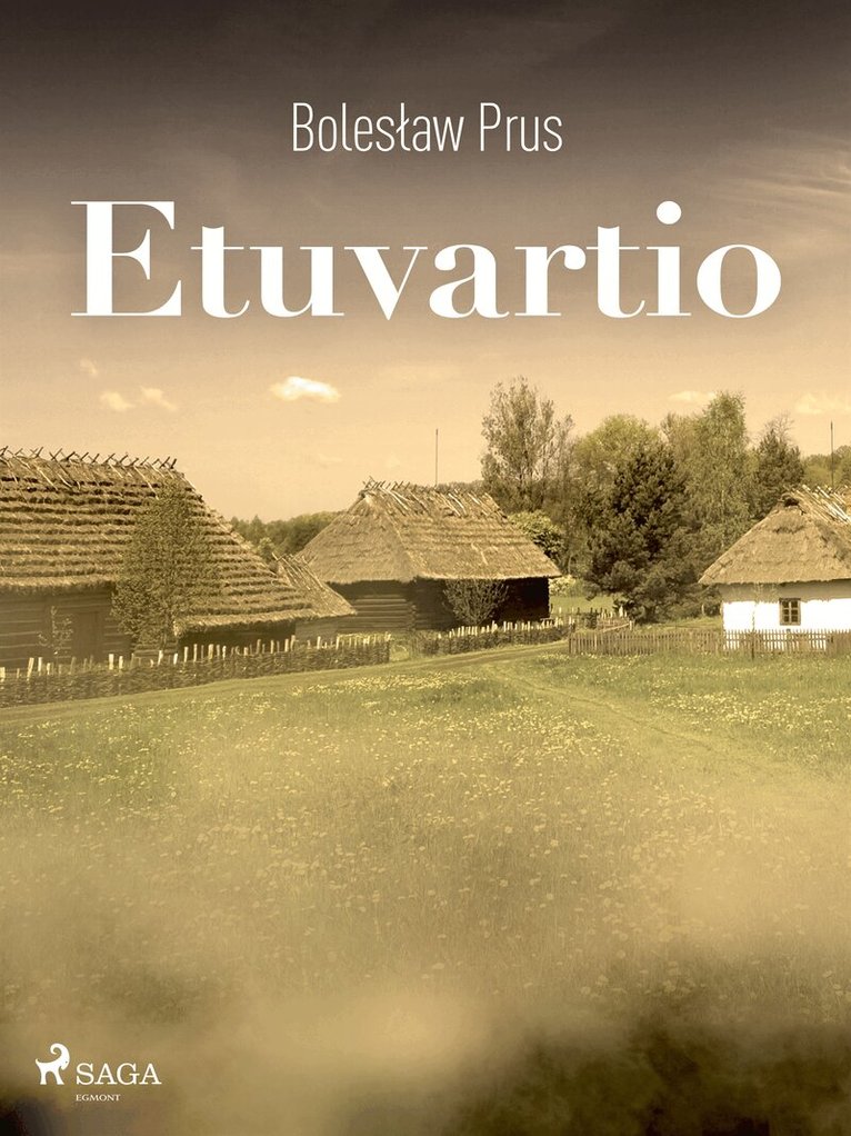 Boleslaw Prus - Etuvartio, E-bok