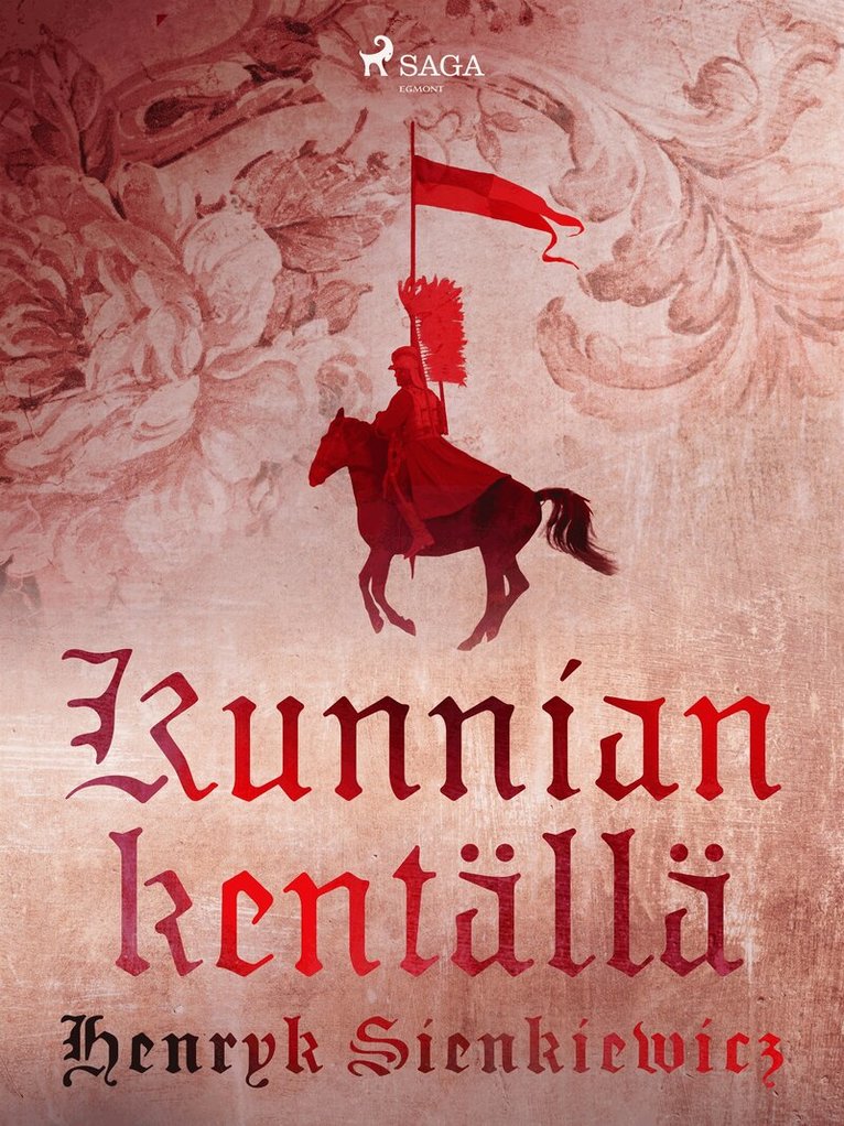 Henryk Sienkiewicz - Kunnian kentällä, E-bok