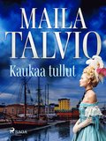 Kaukaa tullut
