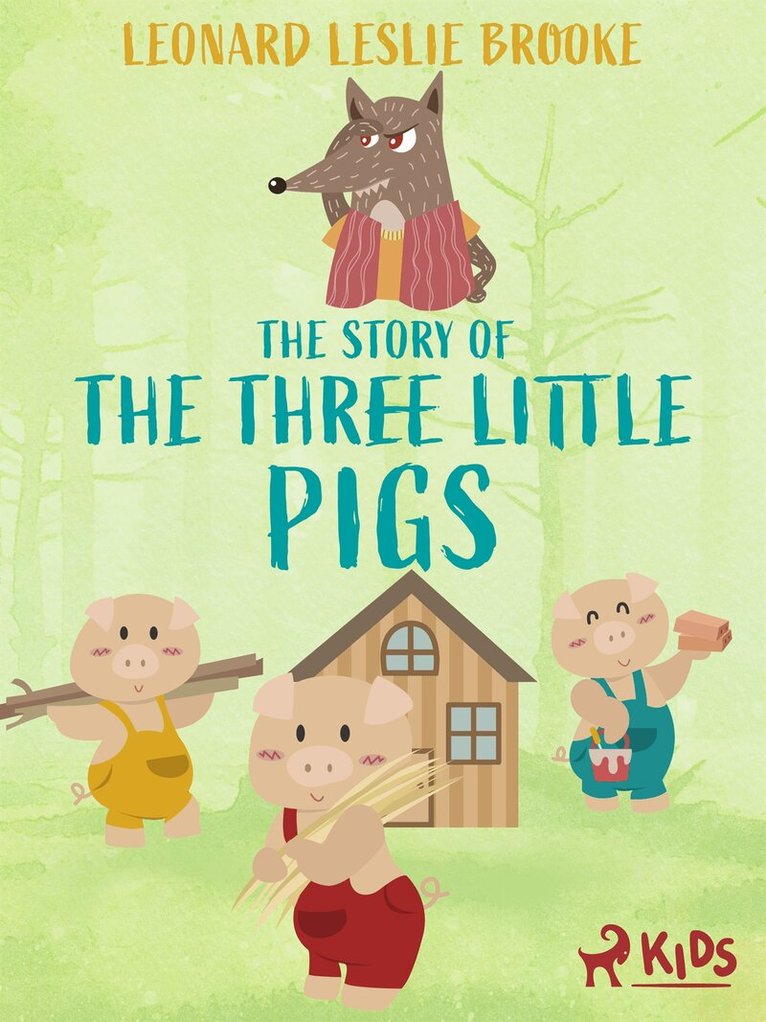 Leonard Leslie Brooke - The Story of the Three Little Pigs, E-bok