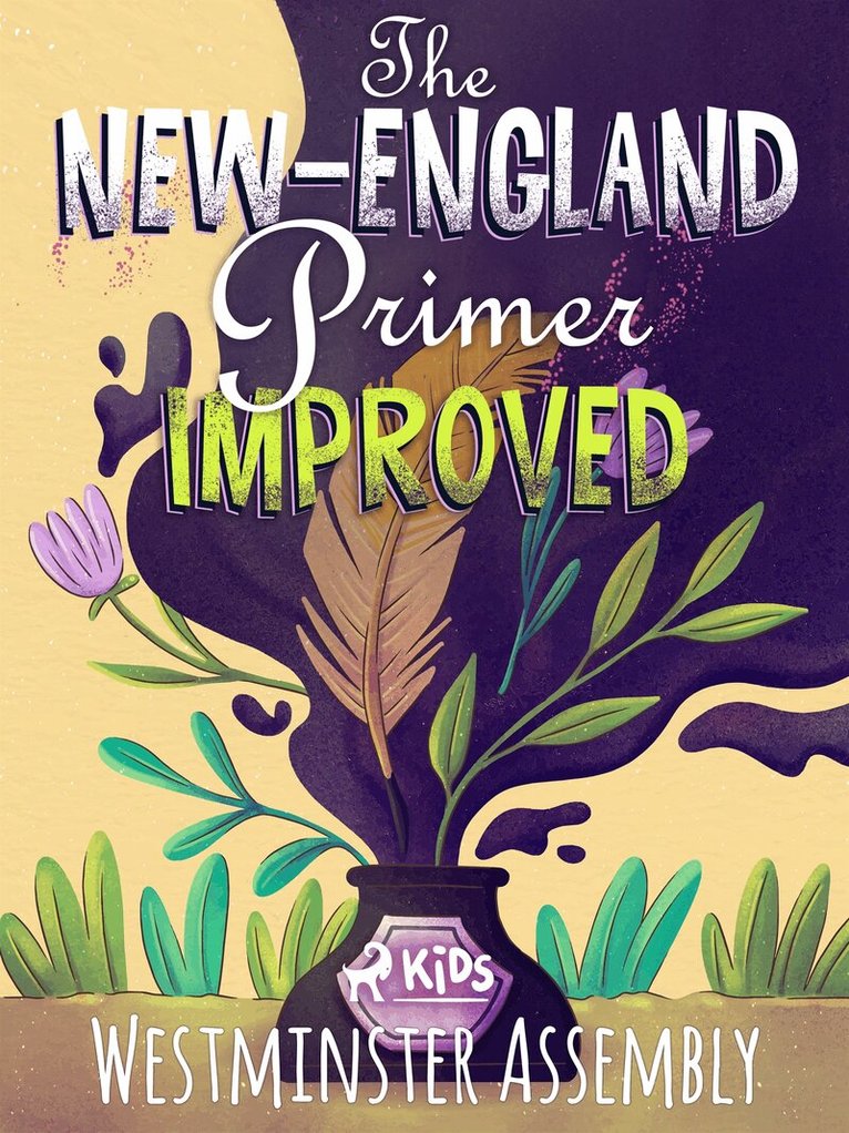 Westminster Assembly - The New-England Primer Improved, E-bok
