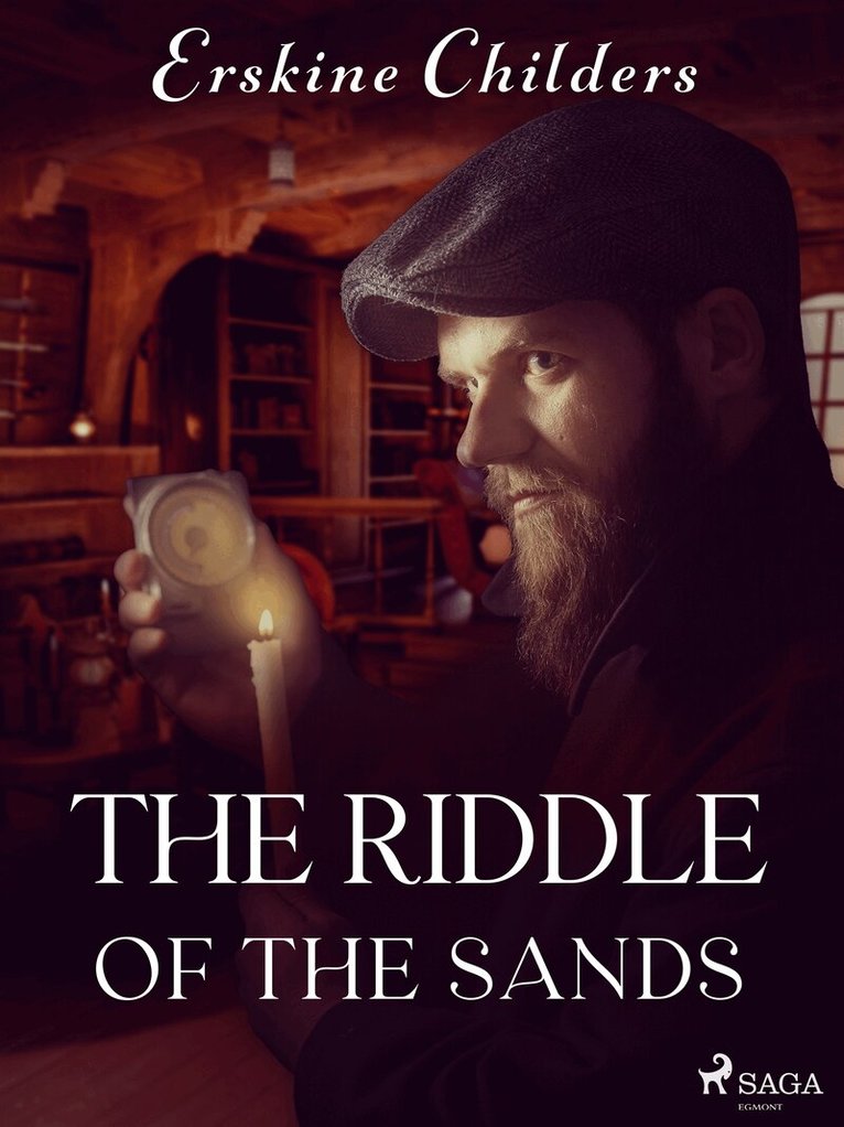Erskine Childers - The Riddle of the Sands, E-bok
