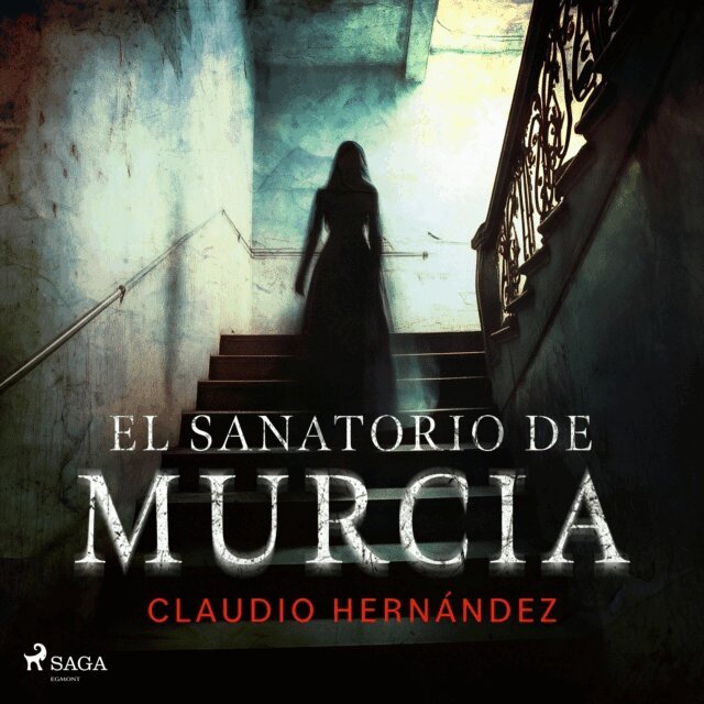 Hernandez - El sanatorio de Murcia (Dramatizado), Ljudbok