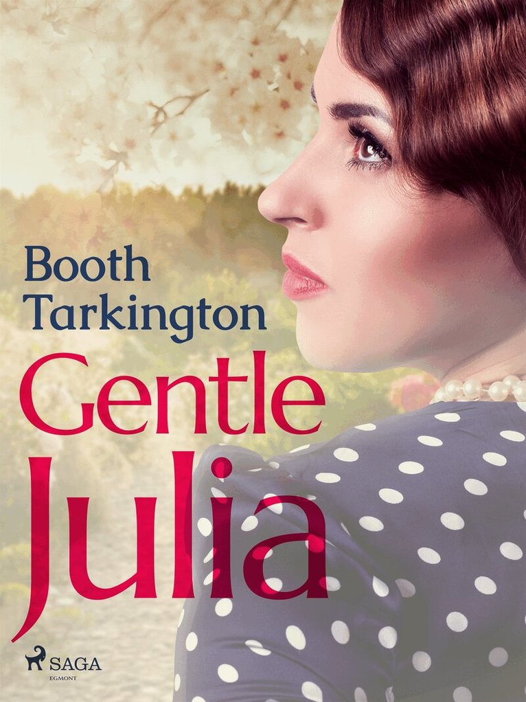Booth Tarkington - Gentle Julia, E-bok