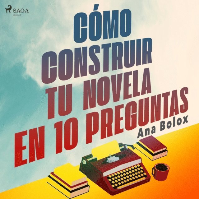 Bolox - Cómo construir tu novela en 10 preguntas, Ljudbok