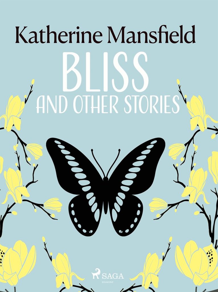 Katherine Mansfield - Bliss and Other Stories, E-bok