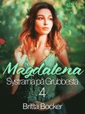 Systrarna p Grubbesta 4: Magdalena - historisk erotik