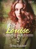 Systrarna p Grubbesta 3: Louise - historisk erotik