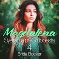 Systrarna p Grubbesta 4: Magdalena - historisk erotik