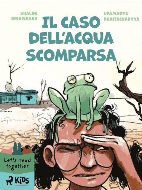 Upamanyu Bhattacharyya, Shalini Srinivasan - Il caso dell'acqua scomparsa, E-bok