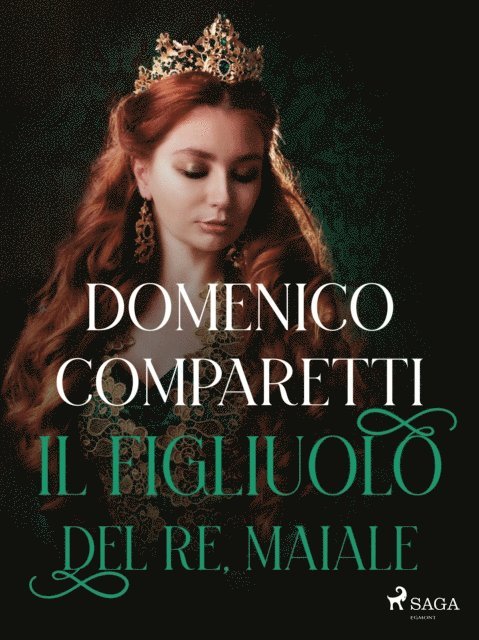 Domenico Comparetti - Il figliuolo del re, maiale, E-bok