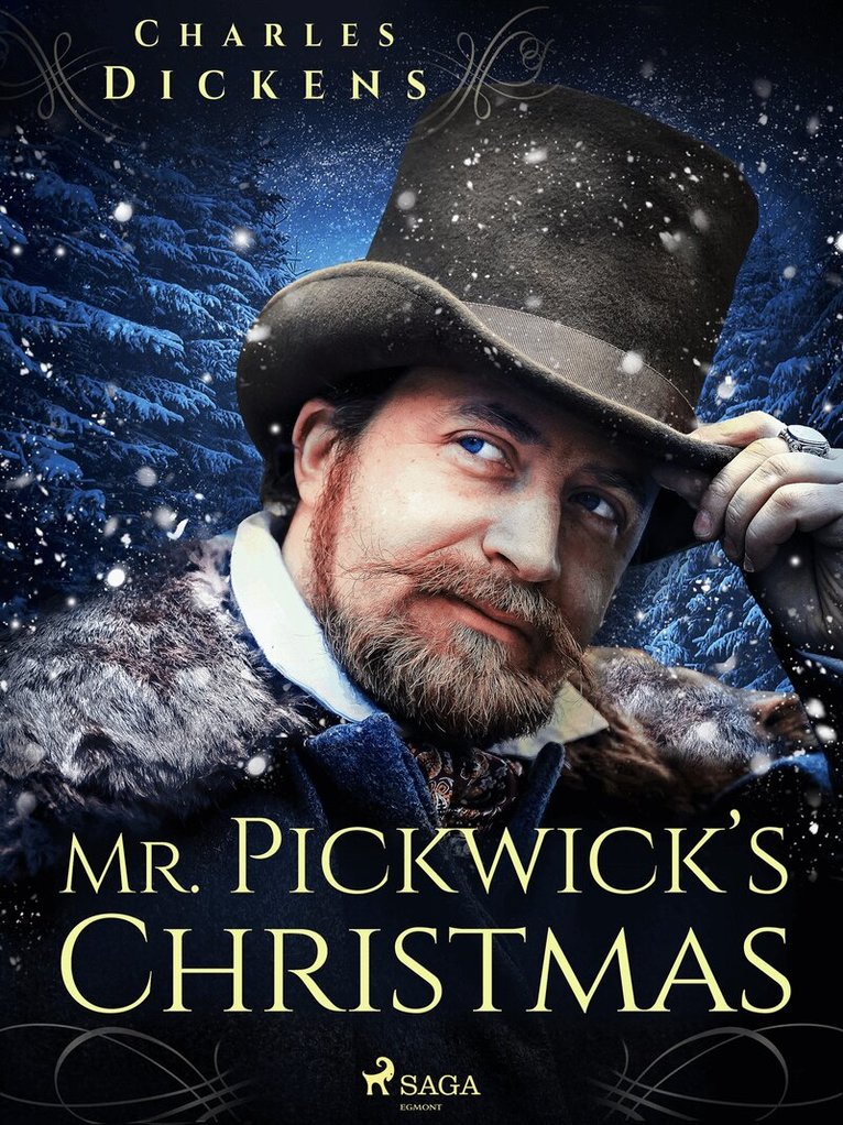 Charles Dickens - Mr. Pickwick’s Christmas, E-bok