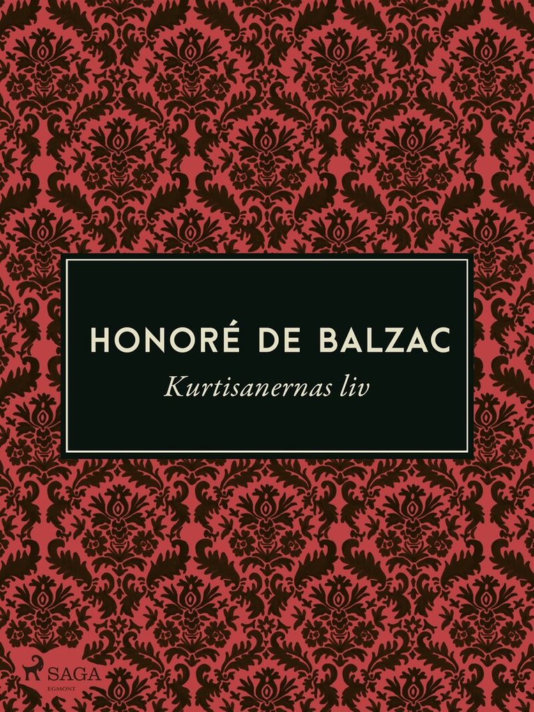 Honoré De Balzac - Kurtisanernas liv, E-bok