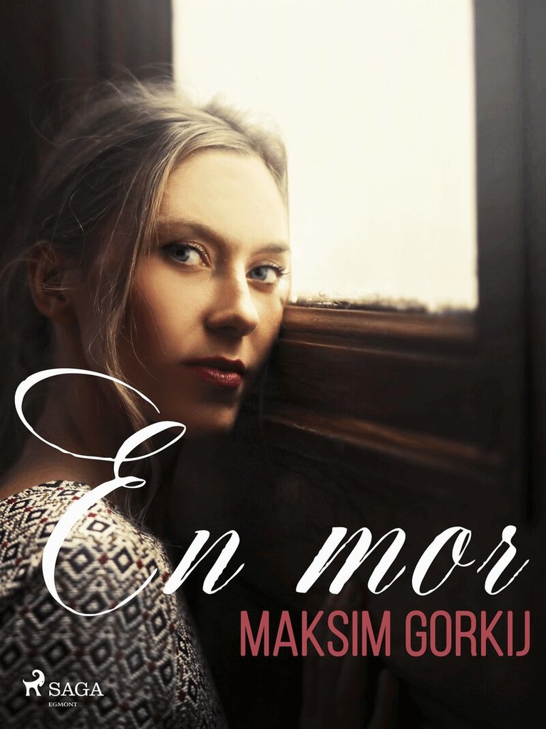 Maksim Gorkij - En mor, E-bok