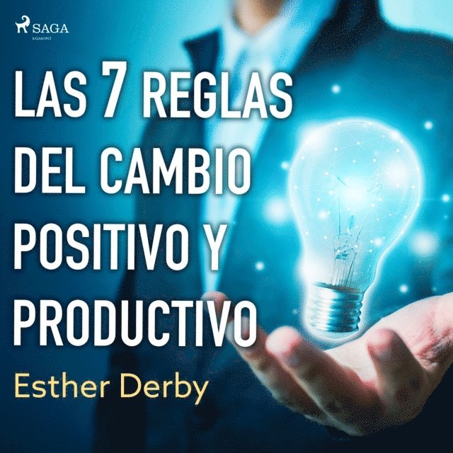 Derby - Las 7 reglas del cambio positivo y productivo, Ljudbok