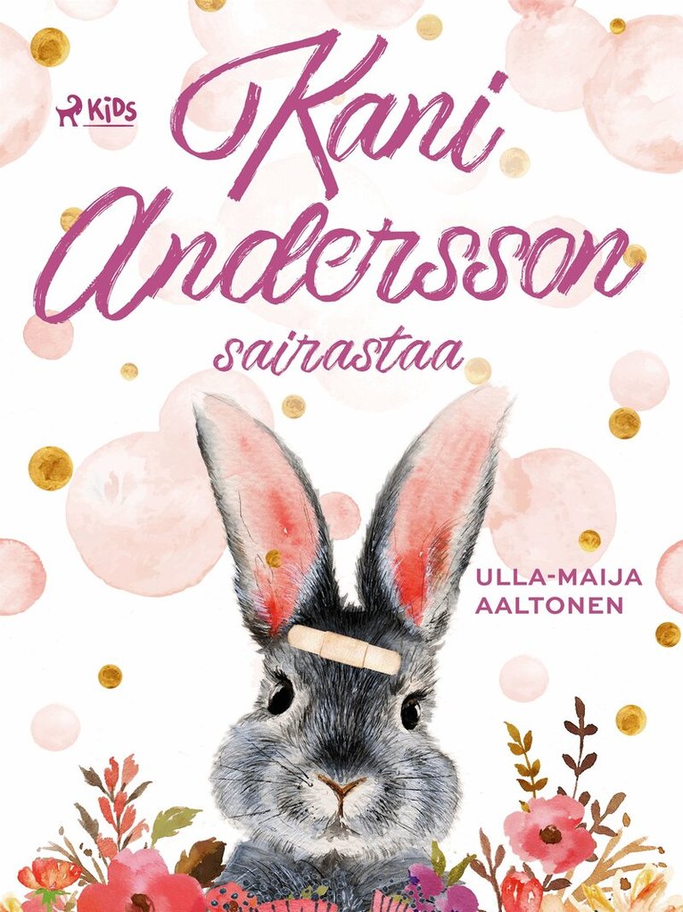 Ulla-Maija Aaltonen - Kani Andersson sairastaa, E-bok