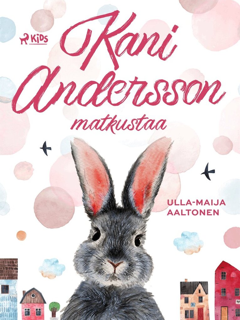 Ulla-Maija Aaltonen - Kani Andersson matkustaa, E-bok