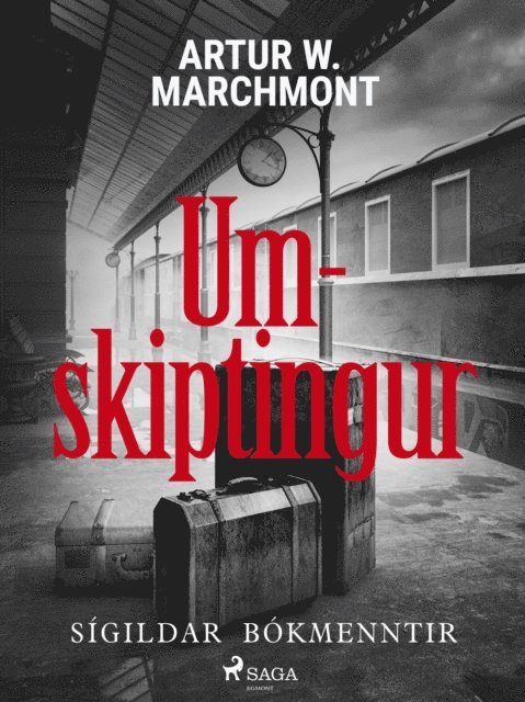 Arthur W. Marchmont - Umskiptingur, E-bok