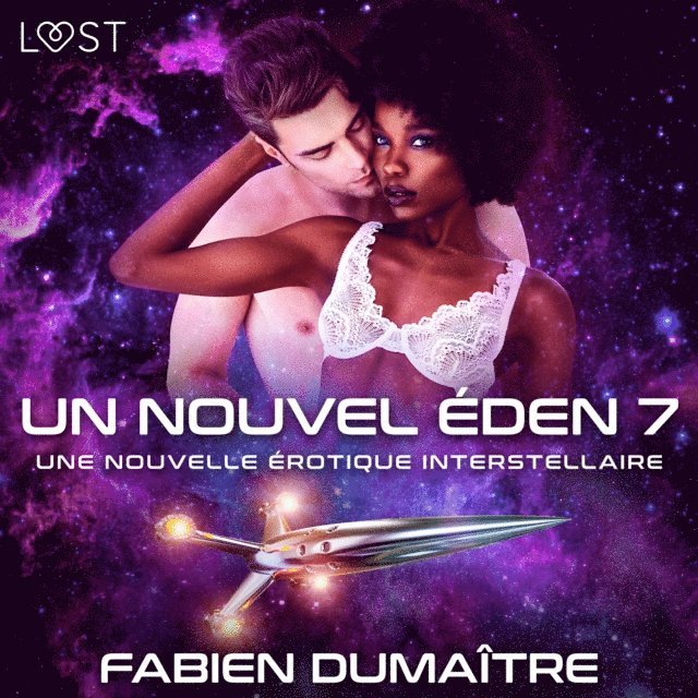Dumaitre - Un nouvel Éden 7 - Une nouvelle érotique interstellaire, Ljudbok