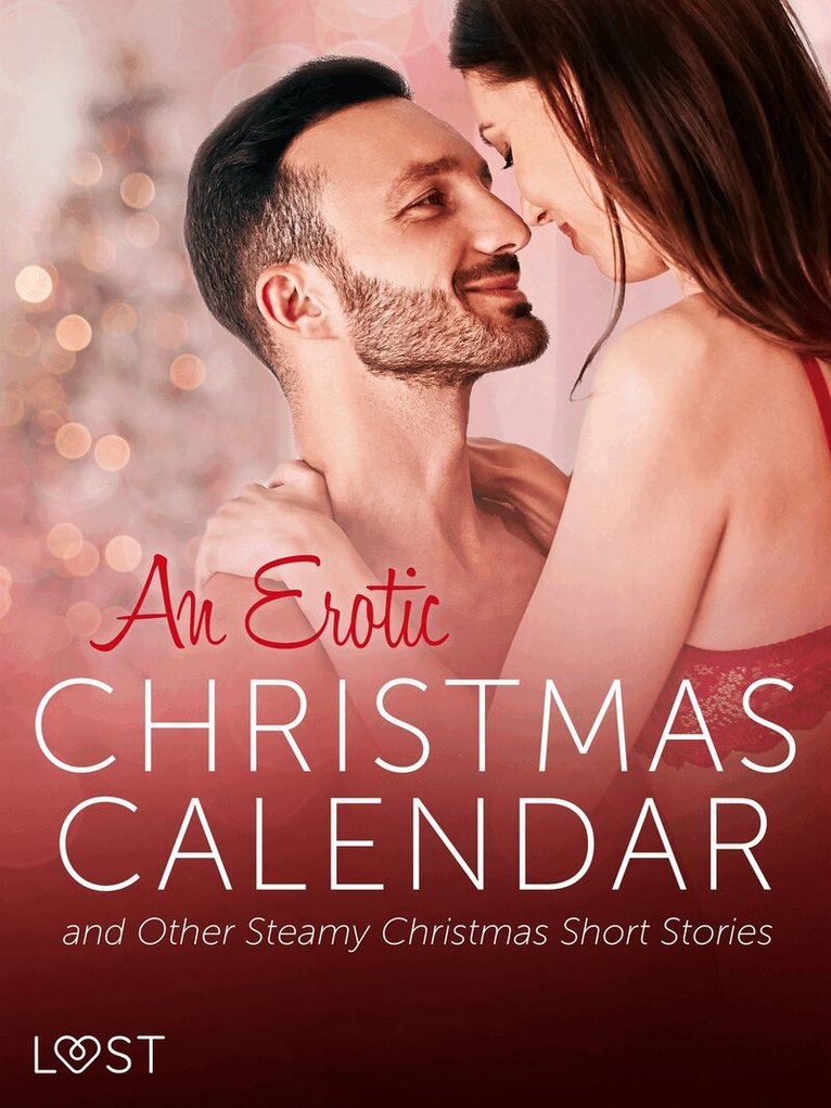 LUST authors - An Erotic Christmas Calendar and Other Steamy Christmas Short Stories, E-bok. Tillgänglighet: Lägg i varukorg