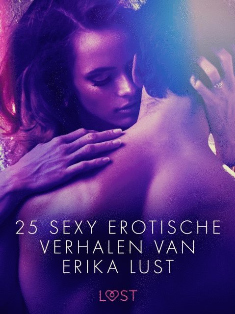 Beatrice Nielsen, Lea Lind, Olrik, Sarah Skov - 25 sexy erotische verhalen van Erika Lust, E-bok