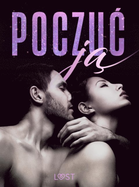 Katja Slonawski, B. J. Hermansson - Poczuć ją – 18 opowiadań erotycznych, E-bok