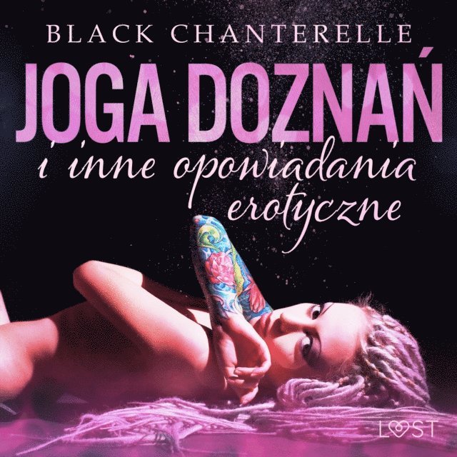 Chanterelle - Joga doznań i inne opowiadania erotyczne Black Chanterelle, Ljudbok