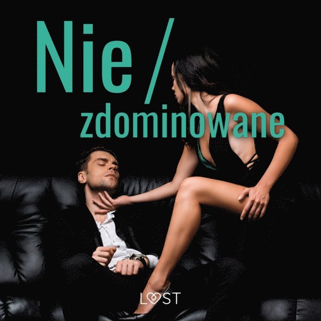Curant, Maciejczuk, Sawicka - Nie/zdominowane – 3 serie i inne opowiadania erotyczne, Ljudbok