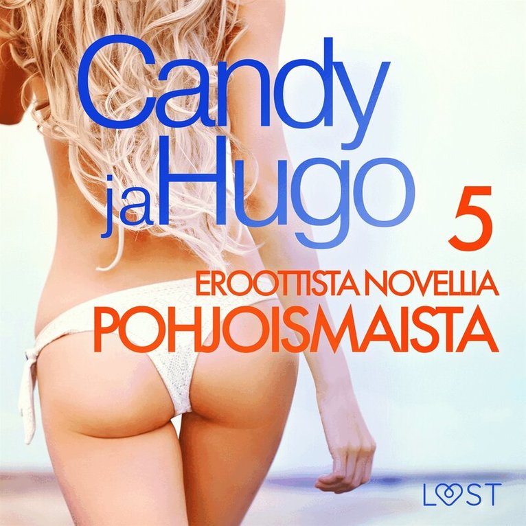 Lisa Vild, Elena Lund, Alexandria Varg, Irse Kræmer - Candy ja Hugo - 5 eroottista novellia Pohjoismaista, Ljudbok. Tillgänglighet: Lägg i varukorg